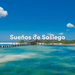 Sueños de Sosiego