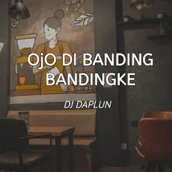 DJ Ojo Di Bandingke X Sikok Bagi Duo Enakeun