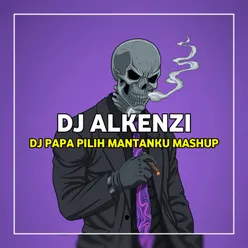 DJ Papa Pilih Mantanku