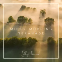 Misty Morning Serenade