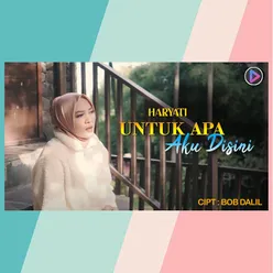 Untuk Apa Aku Disini