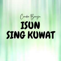 Isun Sing Kuwat