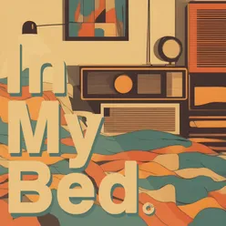 In My Bed