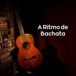 A Ritmo de Bachata