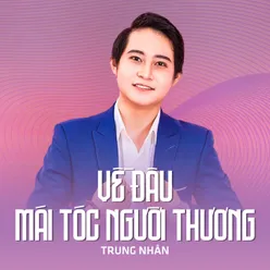 Về Đâu Mái Tóc Người Thương