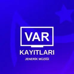 Var Kayıtları Jenerik Müziği