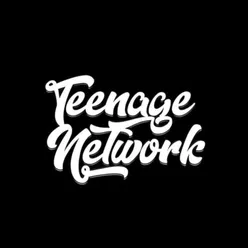 TEENAGE NETWORK