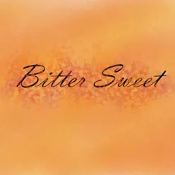 Bitter Sweet