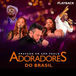 Adoradores do Brasil, Gravado em São Paulo