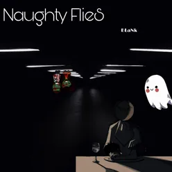 Naughty Flies