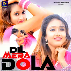 Dil Mera Dola