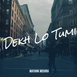 Dekh Lo Tum