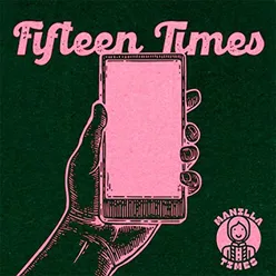 Fifteen Times