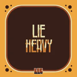 Lie Heavy