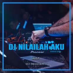 DJ Nilailah Aku - Inst