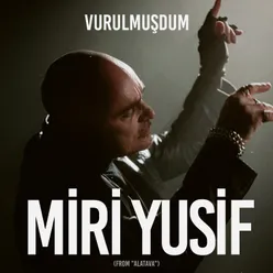 Vurulmuşdum