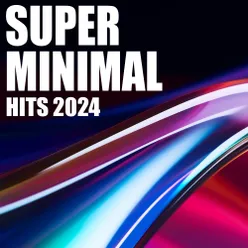 Super Minimal Hits 2024