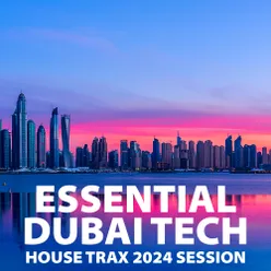 Essential Dubai Tech House Trax 2024 Session