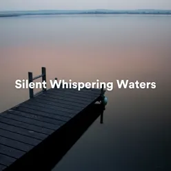 Silent Whispering Waters