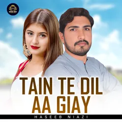 Tain Te Dil Aa Giay