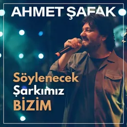 Söylenecek Şarkımız Bizim