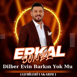 Dilber Evin Barkın Yok Mu