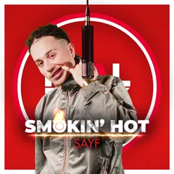 Smokin' Hot (Feat. Sayf)