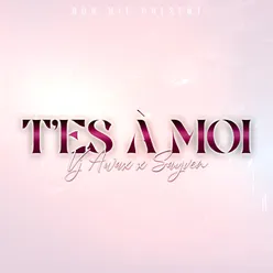 T'es a moi