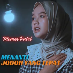 Menanti Jodoh Yang Tepat