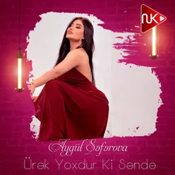 Ürək Yoxdur Ki Səndə