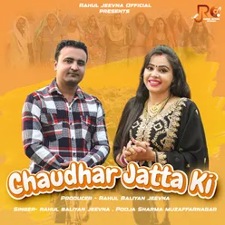 CHAUDHAR JATTA KI