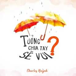 Tưởng Chia Tay Sẽ Vui