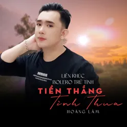 Liên Khúc Bolero Trữ Tình / Tiền Thắng Tình Thua