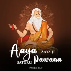Aaya Aaya Ji Satgru Pawana
