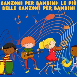 Canzoni per bambini: le più belle canzoni per bambini
