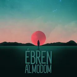 Ébren álmodom