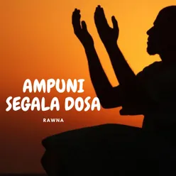 AMPUNI SEGALA DOSA