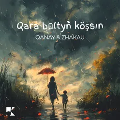 Qara būltyñ köşsın