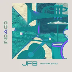 JFB Jazz Funky & Blues