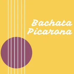 Bachata Picarona