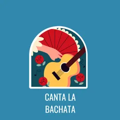 Canta la Bachata