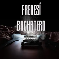 Frenesí Bachatero