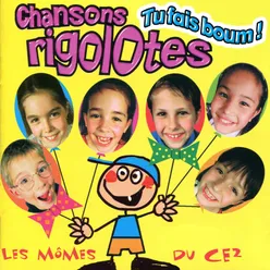 Chansons rigolotes : Tu fais boum!