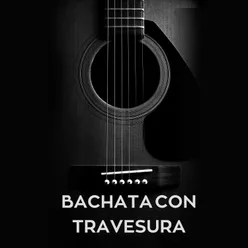 Bachata con travesura