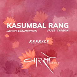 Kasumbal Rang (Reprise)