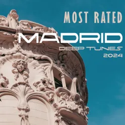 Most Rated Madrid Deep Tunes 2024