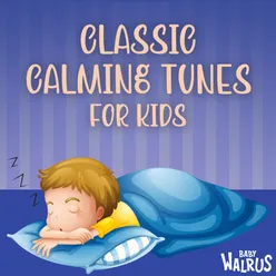 Classic Calming Tunes for Kids