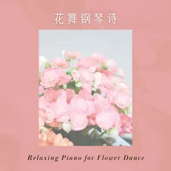 Relaxing Piano for Flower Dance