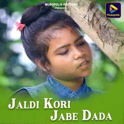 Jaldi Kori Jabe Dada