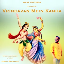 Vrindavan Mein Kanha